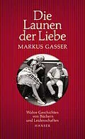E-Book (epub) Die Launen der Liebe von Markus Gasser