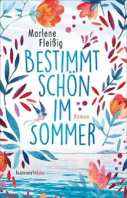 E-Book (epub) Bestimmt schön im Sommer von Marlene Fleißig