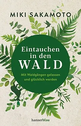 E-Book (epub) Eintauchen in den Wald von Miki Sakamoto