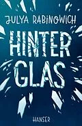 E-Book (epub) Hinter Glas von Julya Rabinowich