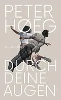 E-Book (epub) Durch deine Augen von Peter Hoeg