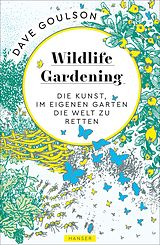 E-Book (epub) Wildlife Gardening von Dave Goulson