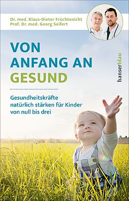 Kartonierter Einband Von Anfang an gesund von Klaus-Dieter Früchtenicht, Georg Seifert