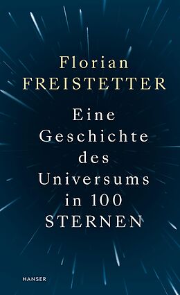 E-Book (epub) Eine Geschichte des Universums in 100 Sternen von Florian Freistetter