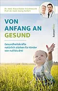 E-Book (epub) Von Anfang an gesund von Klaus-Dieter Früchtenicht, Georg Seifert