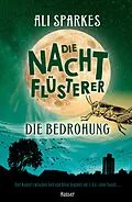 E-Book (epub) Die Nachtflüsterer - Die Bedrohung von Ali Sparkes