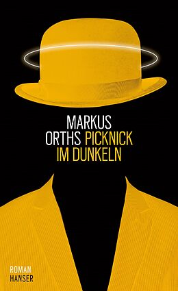 Fester Einband Picknick im Dunkeln von Markus Orths