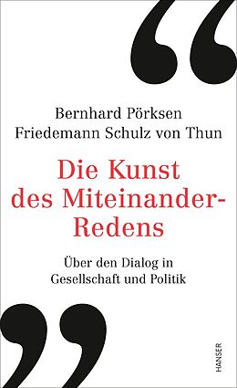 Fester Einband Die Kunst des Miteinander-Redens von Bernhard Pörksen, Friedemann Schulz von Thun