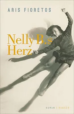 E-Book (epub) Nelly B.s Herz von Aris Fioretos