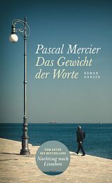 E-Book (epub) Das Gewicht der Worte von Pascal Mercier