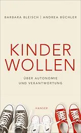E-Book (epub) Kinder wollen von Barbara Bleisch, Andrea Büchler
