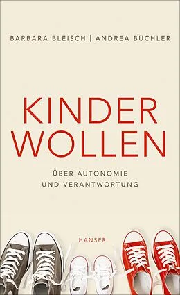 E-Book (epub) Kinder wollen von Barbara Bleisch, Andrea Büchler