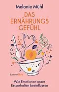 E-Book (epub) Das Ernährungsgefühl von Melanie Mühl