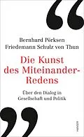 E-Book (epub) Die Kunst des Miteinander-Redens von Bernhard Pörksen, Friedemann Schulz von Thun