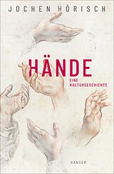 Fester Einband Hände von Jochen Hörisch