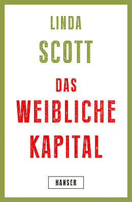 Fester Einband Das weibliche Kapital von Linda Scott