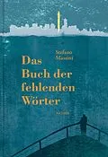 E-Book (epub) Das Buch der fehlenden Wörter von Stefano Massini