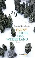 E-Book (epub) Fanny oder Das weiße Land von Beatrix Kramlovsky