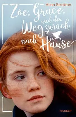 E-Book (epub) Zoe, Grace und der Weg zurück nach Hause von Allan Stratton