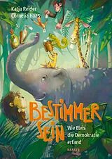 Fester Einband Bestimmer sein von Katja Reider, Cornelia Haas