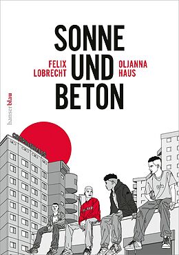 Couverture cartonnée Sonne und Beton  Die Graphic Novel de Oljanna Haus, Felix Lobrecht