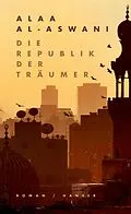 E-Book (epub) Die Republik der Träumer von Alaa al-Aswani