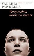 E-Book (epub) Versprechen kann ich nichts von Valeria Parrella