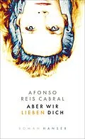 E-Book (epub) Aber wir lieben dich von Afonso Reis Cabral