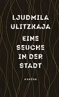E-Book (epub) Eine Seuche in der Stadt von Ljudmila Ulitzkaja