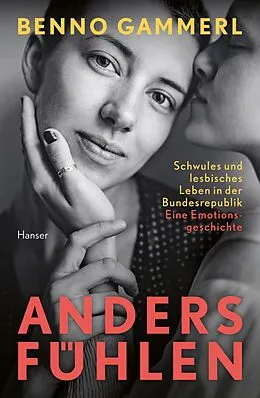 E-Book (epub) anders fühlen von Benno Gammerl