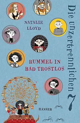 E-Book (epub) Die unzertrennlichen Sieben - Rummel in Bad Trostlos von Natalie Lloyd
