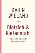 E-Book (epub) Dietrich &amp; Riefenstahl von Karin Wieland