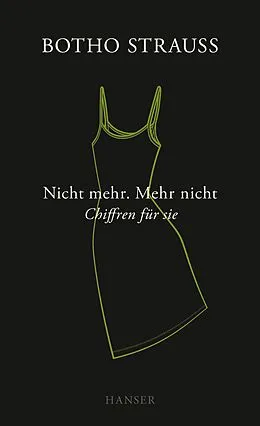 E-Book (epub) Nicht mehr. Mehr nicht von Botho Strauß