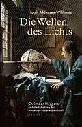 E-Book (epub) Die Wellen des Lichts von Hugh Aldersey-Williams