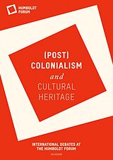 E-Book (pdf) (Post)Colonialism and Cultural Heritage von 