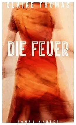 E-Book (epub) Die Feuer von Claire Thomas