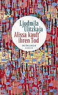 E-Book (epub) Alissa kauft ihren Tod von Ljudmila Ulitzkaja