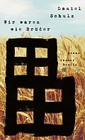 E-Book (epub) Wir waren wie Brüder von Daniel Schulz
