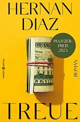 Fester Einband Treue von Hernan Diaz