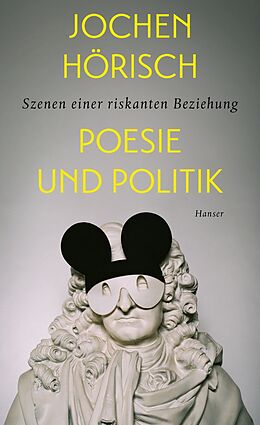 Fester Einband Poesie und Politik von Jochen Hörisch