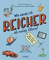 Kartonierter Einband Wie werde ich reicher als meine Eltern? von Tobias Klostermann