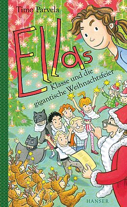 E-Book (epub) Ellas Klasse und die gigantische Weihnachtsfeier von Timo Parvela