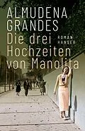 E-Book (epub) Die drei Hochzeiten von Manolita von Almudena Grandes
