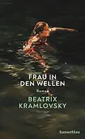 E-Book (epub) Frau in den Wellen von Beatrix Kramlovsky