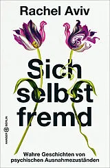 Fester Einband Sich selbst fremd von Rachel Aviv