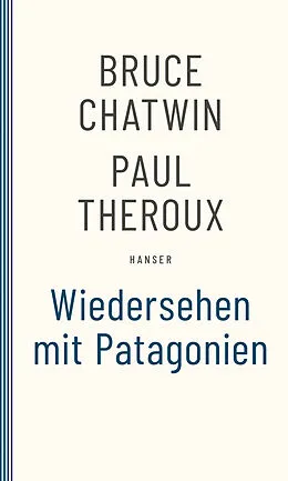 E-Book (epub) Wiedersehen mit Patagonien von Bruce Chatwin