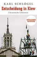 E-Book (epub) Entscheidung in Kiew von Karl Schlögel
