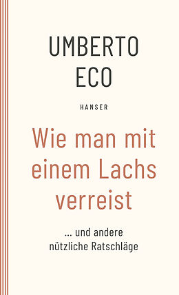 Kartonierter Einband Wie man mit einem Lachs verreist und andere nützliche Ratschläge von Umberto Eco