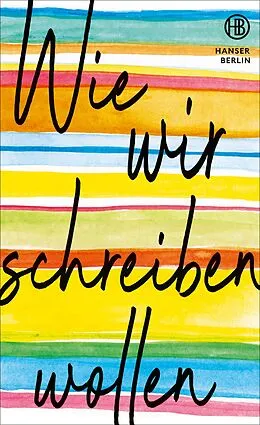 E-Book (epub) Wie wir schreiben wollen von Richard Ford, Julia von Lucadou, Daniel Schreiber
