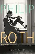 E-Book (epub) Philip Roth von Blake Bailey